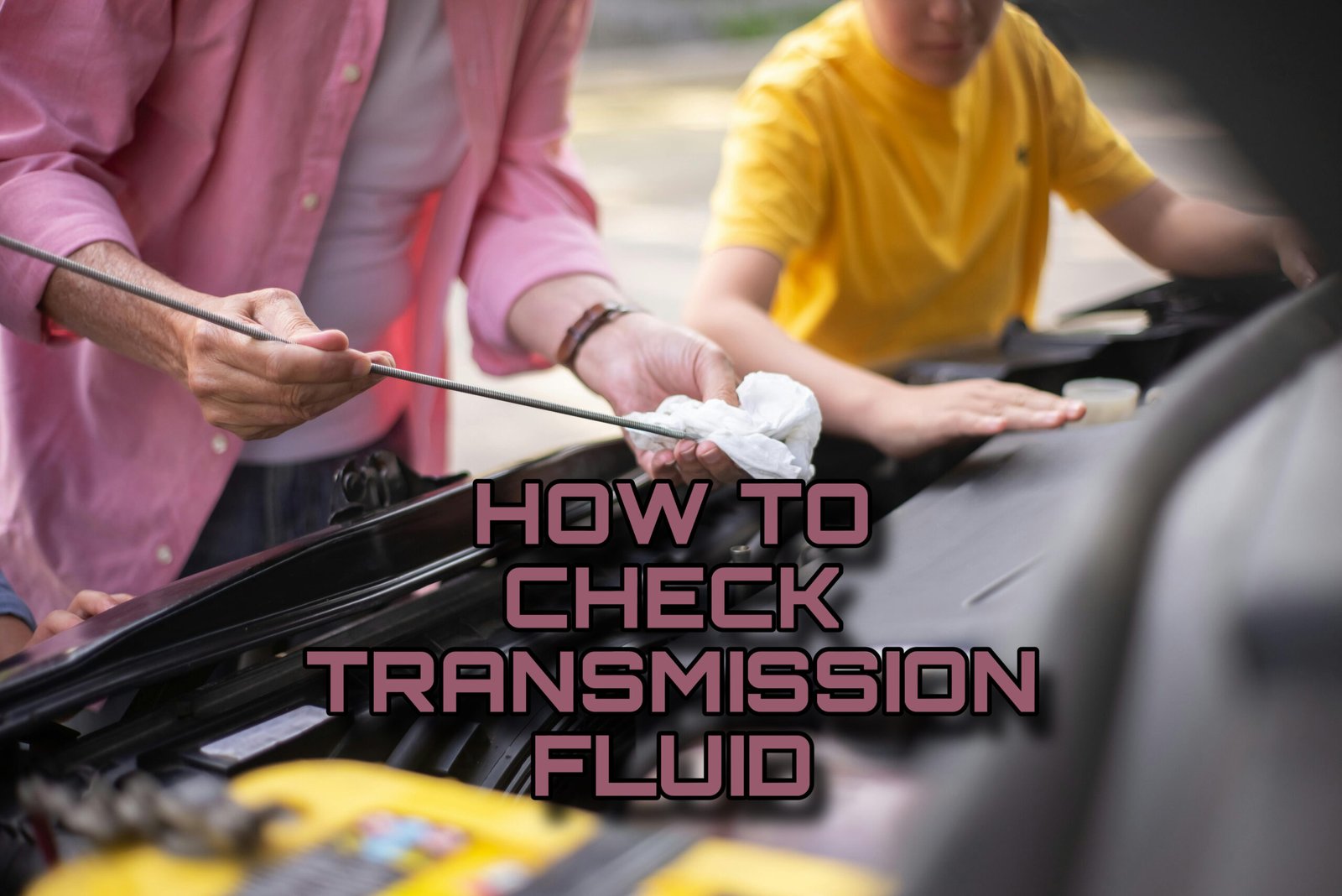 Image of How to check transmission fluid